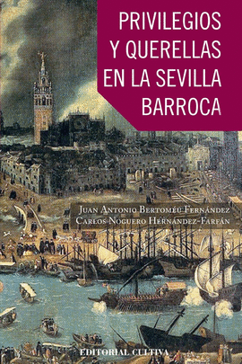 PRIVILEGIOS Y QUERELLAS EN LA SEVILLA BARROCA POR MAESE FARFN