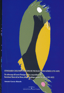 ITINERARIO CHILENO Y PERUANO DE NICOL�S TADEO G�MEZ (1755-1839).