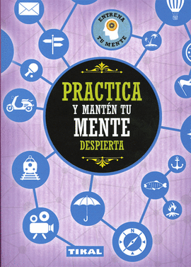 PRACTICA Y MANT�N TU MENTE DESPIERTA