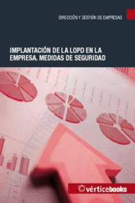 IMPLANTACI�N DE LA LOPD EN LA EMPRESA. MEDIDAS DE SEGURIDAD
