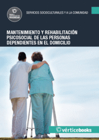 UF0122 MANTENIMIENTO Y REHABILITACIN PSICOSOCIAL DE LAS PERSONAS DEPENDIENTES EN DOMICILIO
