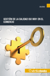 GESTI�N DE LA CALIDAD (ISO 9001/2008) EN EL COMERCIO