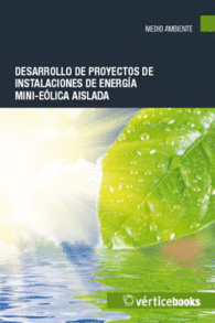 UF0217 DESARROLLO DE PROYECTOS DE INSTALACIONES DE ENERGA MINI-ELICA AISLADA