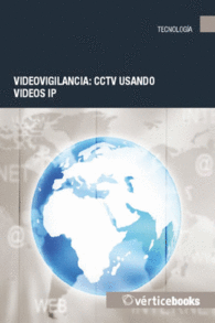 VIDEOVIGILANCIA: CCTV USANDO V�DEOS IP