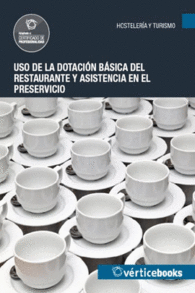UF0058 USO DE LA DOTACIN BSICA DEL RESTAURANTE Y ASISTENCIA EN EL PRESERVICIO