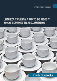 UF0039 LIMPIEZA Y PUESTA A PUNTO DE PISOS Y ZONAS COMUNES EN ALOJAMIENTOS