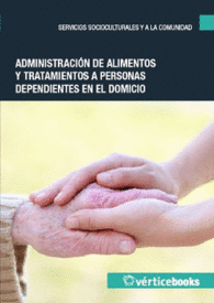 UF0120 ADMINISTRACIN DE ALIMENTOS Y TRATAMIENTOS A PERSONAS DEPENDIENTES EN EL DOMICILIO
