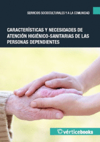 UF0119 CARACTERSTICAS Y NECESIDADES DE ATENCIN HIGINICO-SANITARIA DE LAS PERSONAS DEPENDIENTES