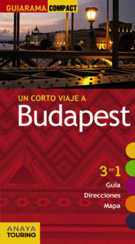 BUDAPEST GUIARAMA COMPACT 3 EN 1 GUIA TURISTICA