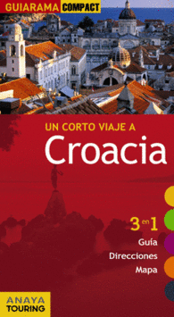 CROACIA GUIARAMA COMPACT UN CORTO VIAJE GUIA TURIS