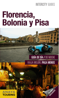 FLORENCIA BOLONIA Y PISA INTERCITY GUIA TURISTICA