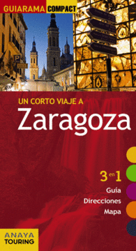 ZARAGOZA GUIARAMA COMPACT 3 EN 1 GUIA TURISTICA