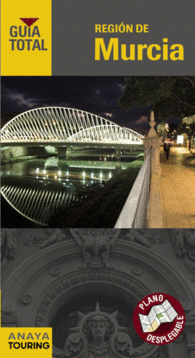 REGION DE MURCIA GUIA TOTAL CON MAPA TURISTICO