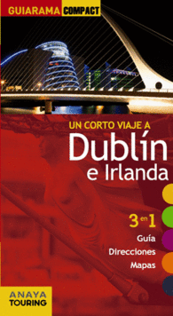 DUBLIN E IRLANDA GUIARAMA COMPACT 3 EN 1 GUIA TURI