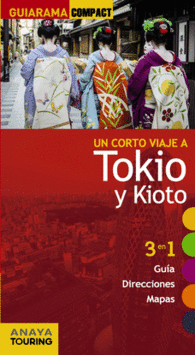 TOKIO Y KIOTO GUIARAMA LO ESENCIAL GUIA TURISTICA