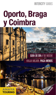 OPORTO, BRAGA Y COIMBRA INTERCITY G