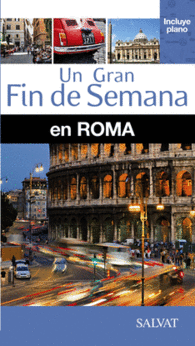 ROMA UN GRAN FIN DE SEMANA EN ROMA