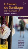 EL CAMINO DE SANTIAGO EN TU MOCHILA. CAMINO FRANC�S