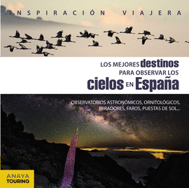 LOS MEJORES DESTINOS PARA OBSERVAR LOS CIELOS EN ESPA�A