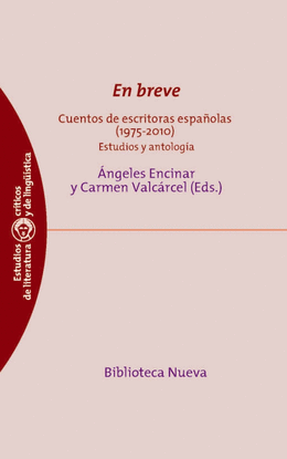EN BREVE. CUENTOS DE ESCRITORAS ESPA�OLAS (1975-2010)