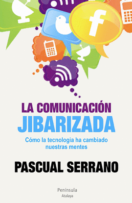 LA COMUNICACION JIBARIZADA COMO LA