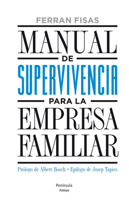 MANUAL DE SUPERVIVIENCIA PARA LA EMPRESA FAMILIAR