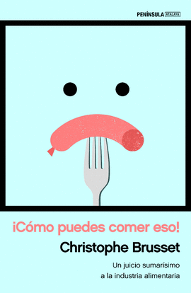 CMO PUEDES COMER ESO!