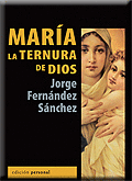 MAR�A, LA TERNURA DE DIOS