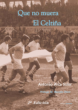 QUE NO MUERA EL CELTI�A