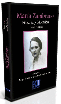 MAR�A ZAMBRANO. FILOSOF�A Y EDUCACI�N (MANUSCRITOS)