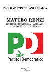 MATTEO RENZI, EL HOMBRE QUE HA CAMBIADO LA POLTICA ITALIANA