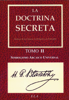 DOCTRINA SECRETA 2 SIMBOLISMO ARCAICO UNIVERSAL