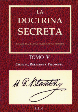 DOCTRINA SECRETA TOMO V - CIENCIA, RELIGION Y FILOSOFIA