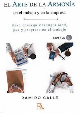 EL ARTE DE LA ARMON�A EN EL TRABAJO Y EN LA EMPRESA