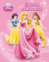 COLOREA SOBRE ROSA PRINCESAS DISNEY