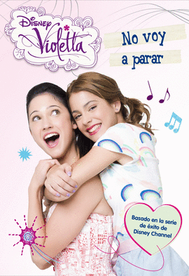 NO VOY A PARAR VIOLETTA DISNEY VIOL