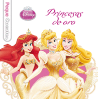 PRINCESAS DE ORO PEQUE CUENTOS