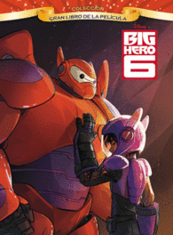 BIG HERO 6 GRAN LIBRO DE LA PELICULA