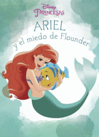 ARIEL Y EL MIEDO DE FLOUNDER. CUENTO