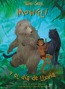 EL LIBRO DE LA SELVA. MOWGLI Y EL DIA DE LLUVIA
