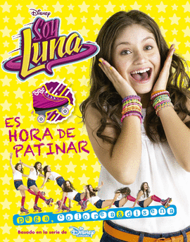 SOY LUNA.ES HORA DE PATINAR.ACTIVIDADES