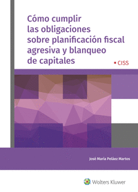 COMO CUMPLIR LAS OBLIGACIONES SOBRE PLANIFICACION FISCAL AGRESIVA Y BLANQUEO DE