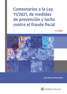 COMENTARIOS A LA LEY 11/2021, DE MEDIDAS DE PREVENCI�N Y LUCHA CO