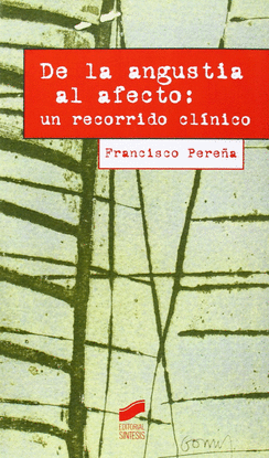 DE LA ANGUSTIA AL AFECTO UN RECORRIDO CLINICO