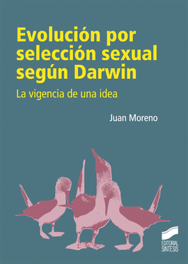 EVOLUCION POR SELECCION SEXUAL SEGUN DARWIN (LA VIGENCIA DE UNA IDEA)