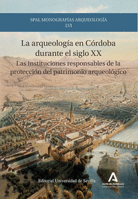 LA ARQUEOLOGIA EN CORDOBA DURANTE EL SIGLO XX