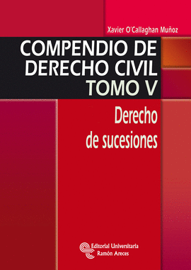 COMPENDIO DE DERECHO CIVIL. DERECHO DE SUCESIONES