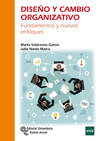 DISE�O Y CAMBIO ORGANIZATIVO FUNDAMENTOS Y NUEVOS ENFOQUES
