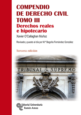 COMPENDIO DE DERECHO CIVIL TOMO III. DERECHOS REALES E HIPOT