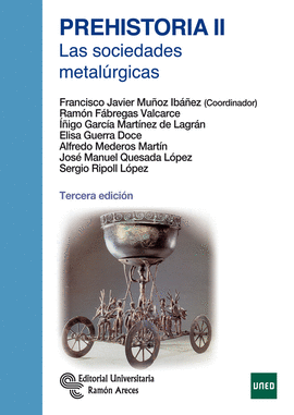 PREHISTORIA II. LAS SOCIEDADES METALRGICAS. 3 EDICIN